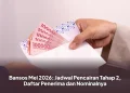Bansos Mei 2026: Jadwal Pencairan Tahap 2, Daftar Penerima dan Nominalnya