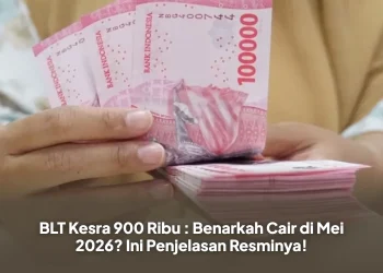 BLT Kesra 900 Ribu : Benarkah Cair di Mei 2026? Ini Penjelasan Resminya!