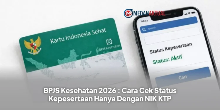 BPJS Kesehatan 2026 : Cara Cek Status Kepesertaan Hanya Dengan NIK KTP