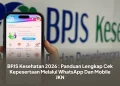 BPJS Kesehatan 2026 : Panduan Lengkap Cek Kepesertaan Melalui WhatsApp Dan Mobile JKN
