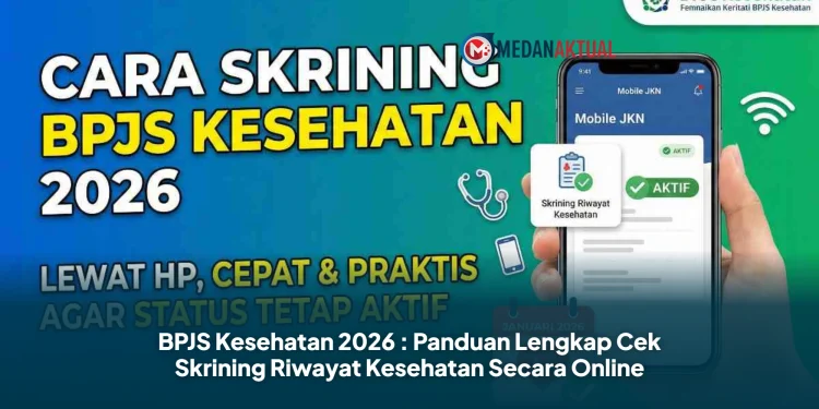 BPJS Kesehatan 2026 : Panduan Lengkap Cek Skrining Riwayat Kesehatan Secara Online