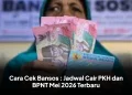 Cara Cek Bansos : Jadwal Cair PKH dan BPNT Mei 2026 Terbaru