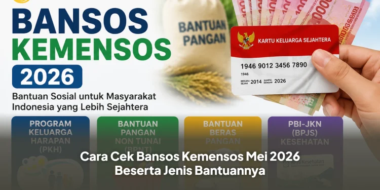 Cara Cek Bansos Kemensos Mei 2026 Beserta Jenis Bantuannya