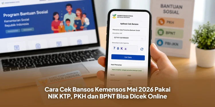 Cara Cek Bansos Kemensos Mei 2026 Pakai NIK KTP, PKH dan BPNT Bisa Dicek Online