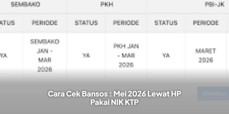 Cara Cek Bansos : Mei 2026 Lewat HP Pakai NIK KTP