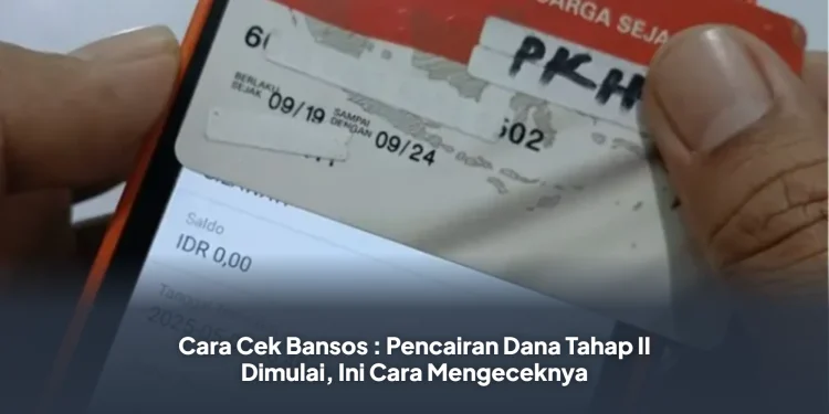 Cara Cek Bansos : Pencairan Dana Tahap II Dimulai, Ini Cara Mengeceknya
