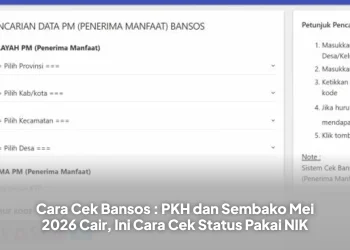 Cara Cek Bansos : PKH dan Sembako Mei 2026 Cair, Ini Cara Cek Status Pakai NIK