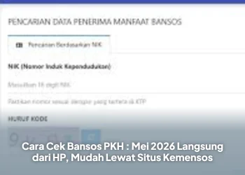Cara Cek Bansos PKH : Mei 2026 Langsung dari HP, Mudah Lewat Situs Kemensos