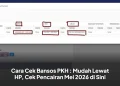 Cara Cek Bansos PKH : Mudah Lewat HP, Cek Pencairan Mei 2026 di Sini