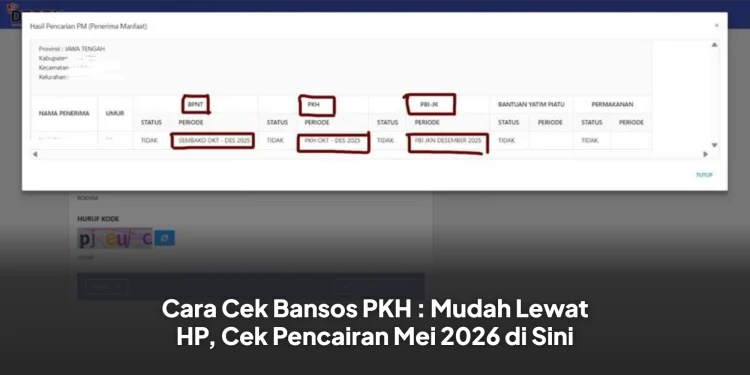 Cara Cek Bansos PKH : Mudah Lewat HP, Cek Pencairan Mei 2026 di Sini