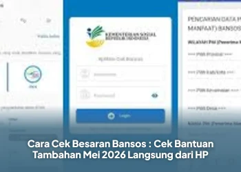 Cara Cek Besaran Bansos : Cek Bantuan Tambahan Mei 2026 Langsung dari HP