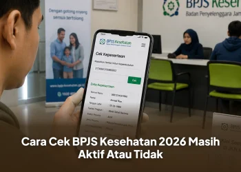 Cara Cek BPJS Kesehatan 2026 Masih Aktif Atau Tidak