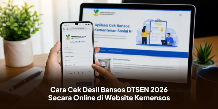 Cara Cek Desil Bansos DTSEN 2026 Secara Online di Website Kemensos