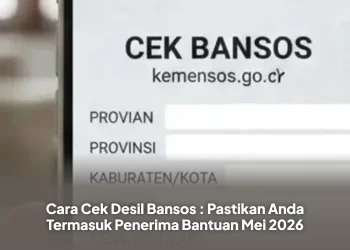 Cara Cek Desil Bansos : Pastikan Anda Termasuk Penerima Bantuan Mei 2026