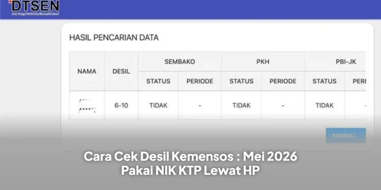 Cara Cek Desil Kemensos : Mei 2026 Pakai NIK KTP Lewat HP
