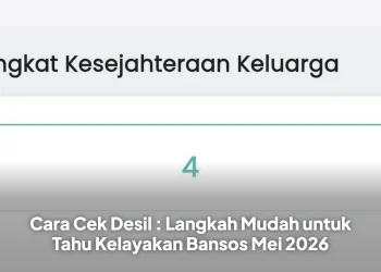 Cara Cek Desil : Langkah Mudah untuk Tahu Kelayakan Bansos Mei 2026