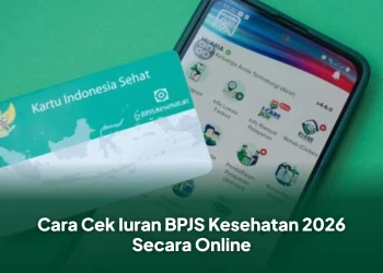 Cara Cek Iuran BPJS Kesehatan 2026 Secara Online