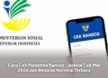 Cara Cek Penerima Bansos : Jadwal Cair Mei 2026 dan Besaran Nominal Terbaru