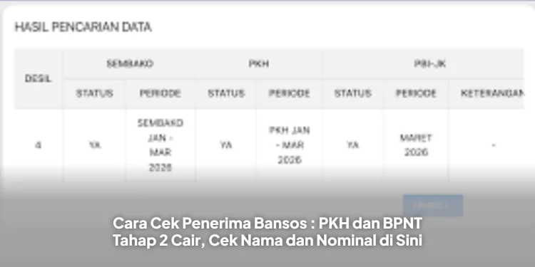 Cara Cek Penerima Bansos : PKH dan BPNT Tahap 2 Cair, Cek Nama dan Nominal di Sini