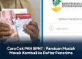 Cara Cek PKH BPNT : Panduan Mudah Masuk Kembali ke Daftar Penerima