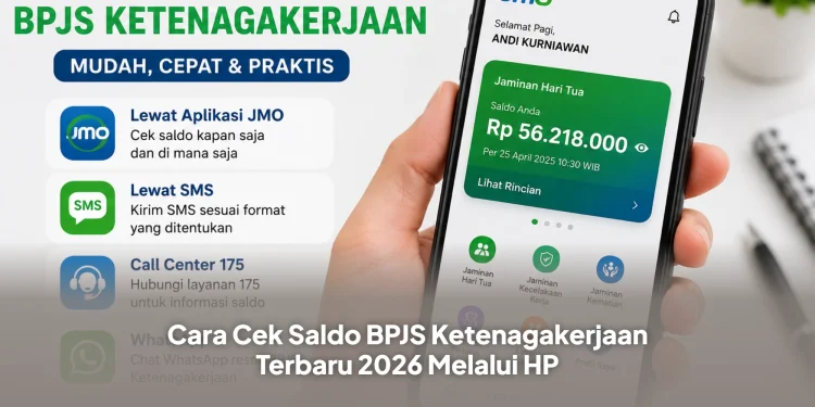 Cara Cek Saldo BPJS Ketenagakerjaan Terbaru 2026 Melalui HP