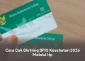 Cara Cek Skrining BPJS Kesehatan 2026 Melalui Hp