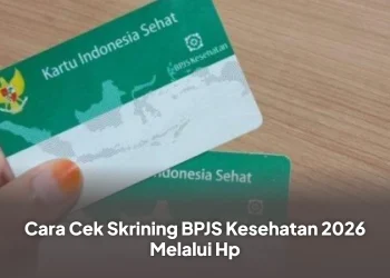 Cara Cek Skrining BPJS Kesehatan 2026 Melalui Hp