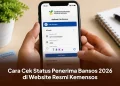Cara Cek Status Penerima Bansos 2026 di Website Resmi Kemensos