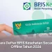 Cara Daftar BPJS Kesehatan Secara Offline Tahun 2026