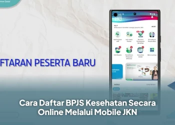 Cara Daftar BPJS Kesehatan Secara Online Melalui Mobile JKN