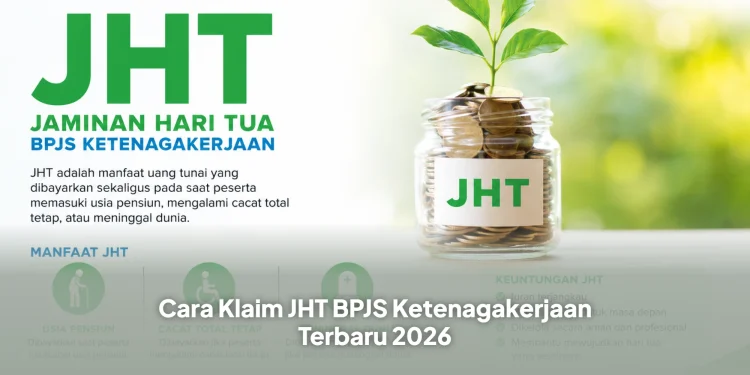 Cara Klaim JHT BPJS Ketenagakerjaan Terbaru 2026