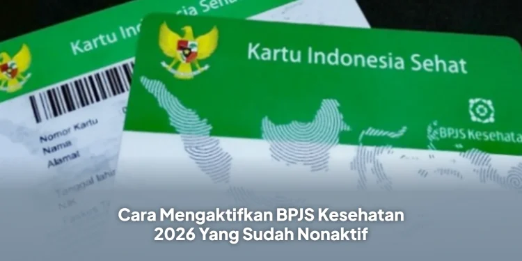 Cara Mengaktifkan BPJS Kesehatan 2026 Yang Sudah Nonaktif