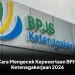 Cara Mengecek Kepesertaan BPJS Ketenagakerjaan 2026