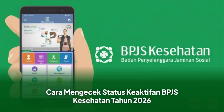Cara Mengecek Status Keaktifan BPJS Kesehatan Tahun 2026