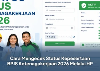 Cara Mengecek Status Kepesertaan BPJS Ketenagakerjaan 2026 Melalui HP