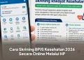 Cara Skrining BPJS Kesehatan 2026 Secara Online Melalui HP