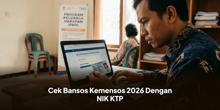 Cek Bansos Kemensos 2026 Dengan NIK KTP