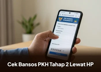 Panduan Mudah Cek Bansos PKH Tahap 2 Lewat HP