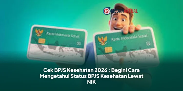 Cek BPJS Kesehatan 2026 : Begini Cara Mengetahui Status BPJS Kesehatan Lewat NIK