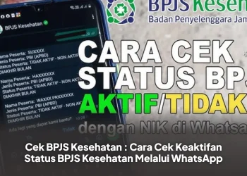 Cek BPJS Kesehatan : Cara Cek Keaktifan Status BPJS Kesehatan Melalui WhatsApp