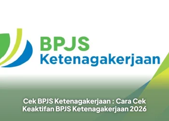Cek BPJS Ketenagakerjaan : Cara Cek Keaktifan BPJS Ketenagakerjaan 2026