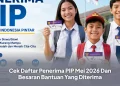 Cek Daftar Penerima PIP Mei 2026 Dan Besaran Bantuan Yang Diterima