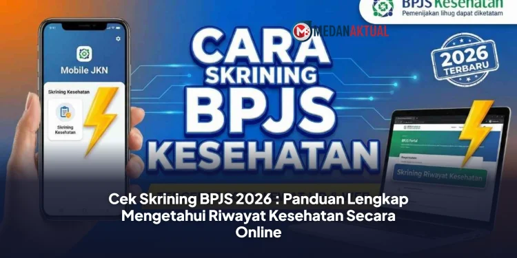 Cek Skrining BPJS 2026 : Panduan Lengkap Mengetahui Riwayat Kesehatan Secara Online