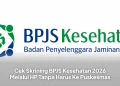 Cek Skrining BPJS Kesehatan 2026 Melalui HP Tanpa Harus Ke Puskesmas