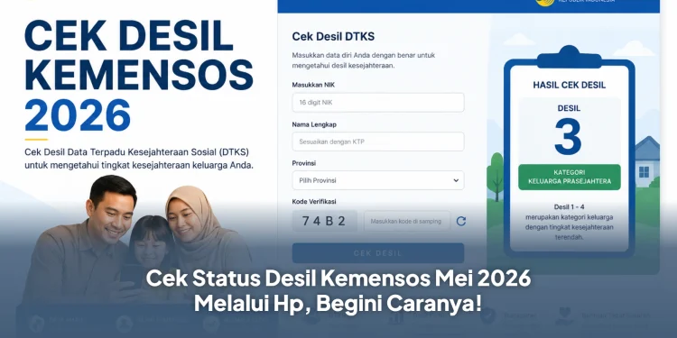 Cek Status Desil Kemensos Mei 2026 Melalui Hp, Begini Caranya!