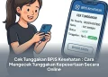 Cek Tunggakan BPJS Kesehatan : Cara Mengecek Tunggakan Kepesertaan Secara Online