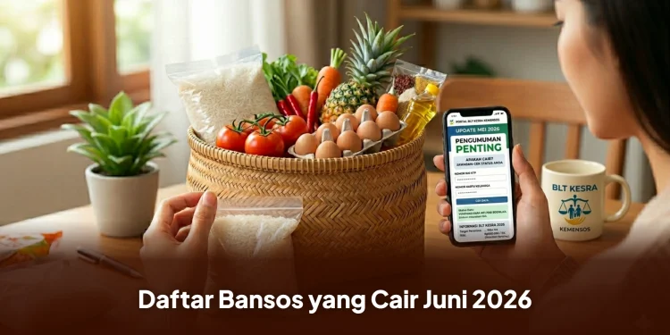 Daftar Bansos yang Cair Juni 2026, Simak Jenis Bantuan dan Cara Cek Penerimanya