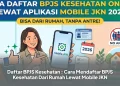 Daftar BPJS Kesehatan : Cara Mendaftar BPJS Kesehatan Dari Rumah Lewat Mobile JKN