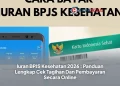 Iuran BPJS Kesehatan 2026 : Panduan Lengkap Cek Tagihan Dan Pembayaran Secara Online