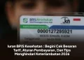 Iuran BPJS Kesehatan : Begini Cek Besaran Tarif, Aturan Pembayaran, Dan Tips Menghindari Keterlambatan 2026